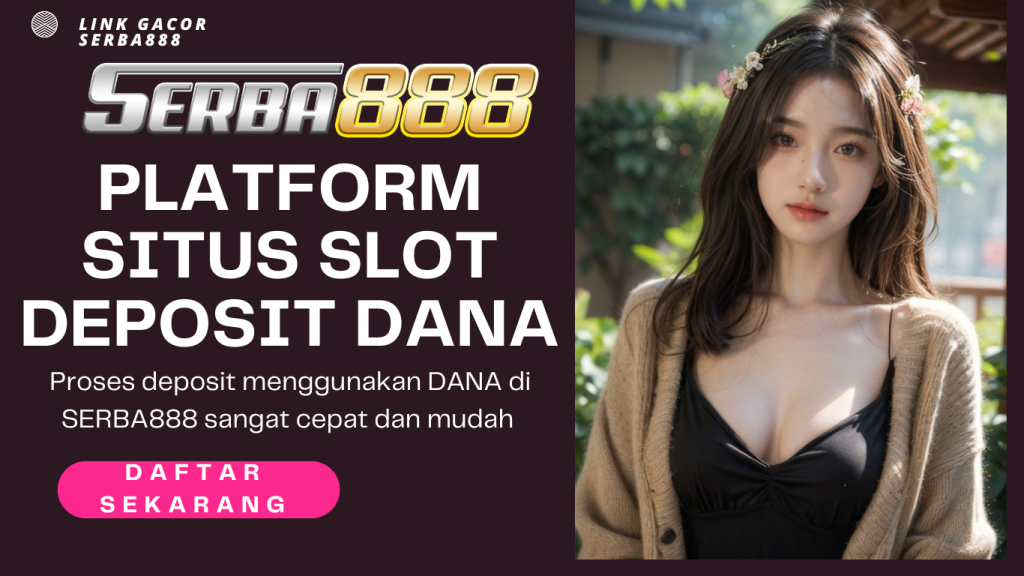 agen slot gacor deposit dana