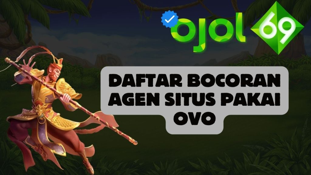 Daftar Bocoran Agen Situs Pakai OVO