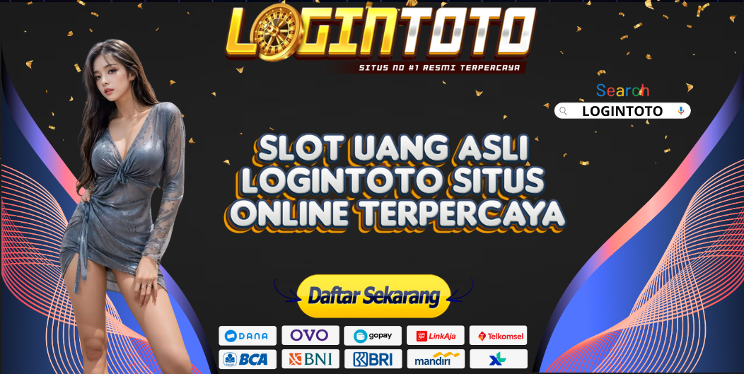 SLOT UANG ASLI LOGINTOTO SITUS ONLINE TERPERCAYA