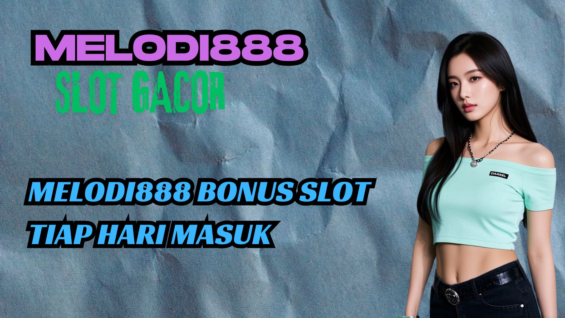 MELODI888 BONUS SLOT TIAP HARI MASUK