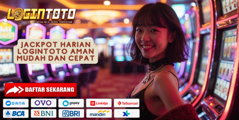JACKPOT HARIAN LOGINTOTO AMAN MUDAH DAN CEPAT