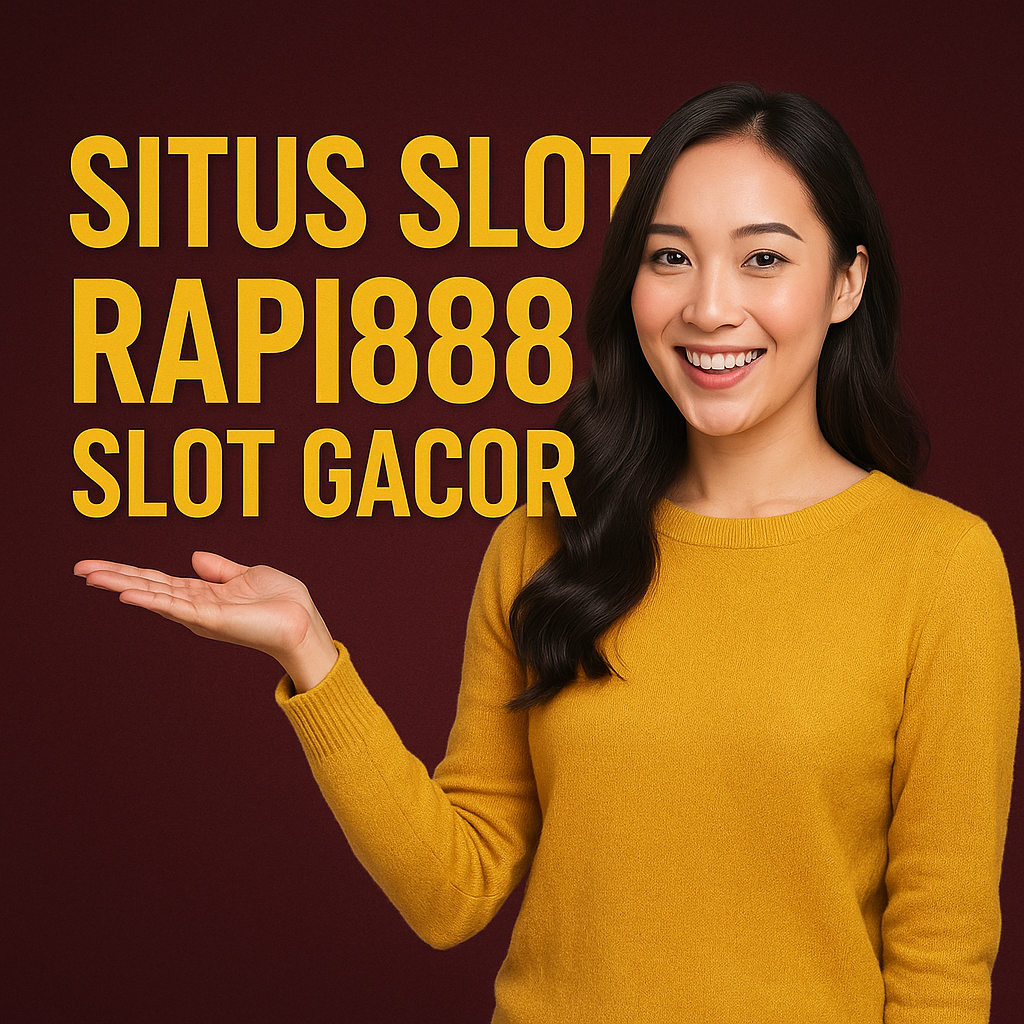 Situs Slot Rapi888 Slot Gacor
