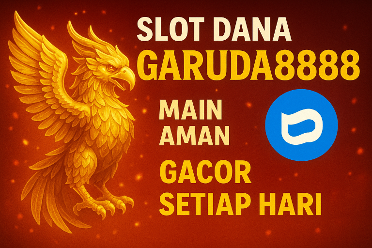 Slot Dana Garuda888