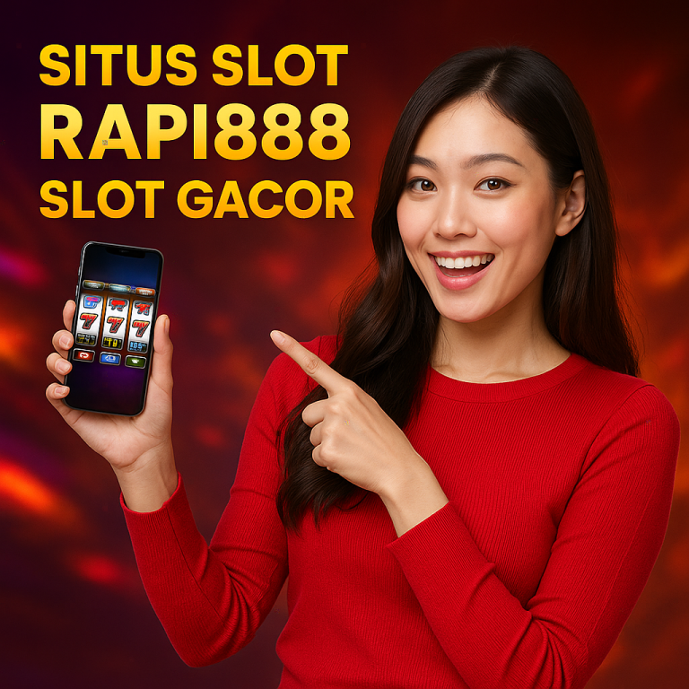 Slot Rapi888 Gacor