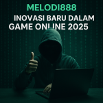 Melodi888 Inovasi Baru Dalam Dunia Game